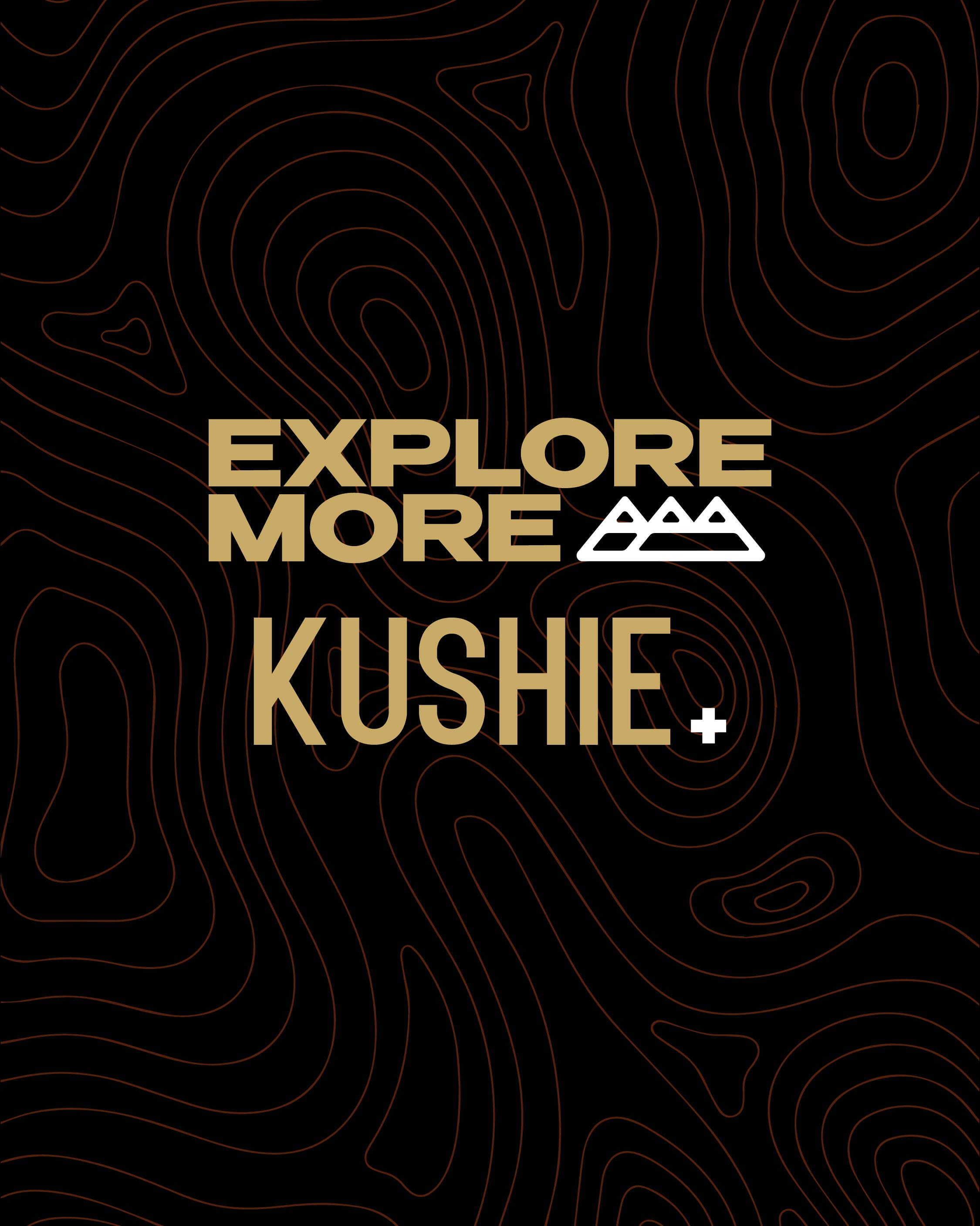 Kushie X Explore More